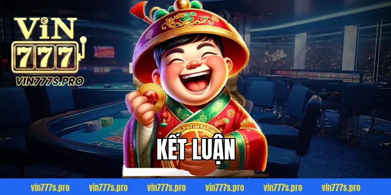 RÚT TIỀN VIN777 CỰC NHANH CHỈ VỚI VÀI BƯỚC NHANH GỌN 6 Kết luận