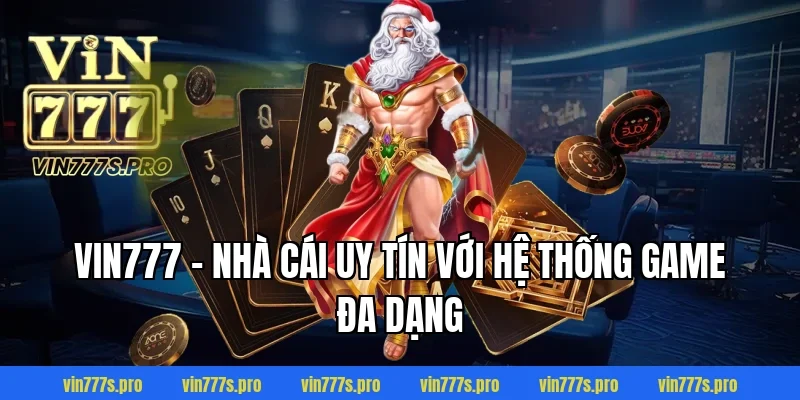2 VIN777 – Nhà cái uy tín với hệ thống game đa dạng